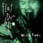 Flat Duo Jets - White Trees - Cassette Tape