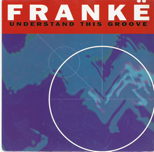 Franke - Understand This Groove - Seven Inch Trance Record
