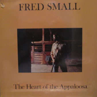 Fred Small - The Heart Of Appaloosa - Vinyl Record