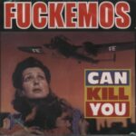 Fuckemos - Can Kill You - Compact Disc