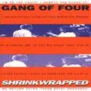 Gang Of Four - Shrinkwrapped - Compact Disc