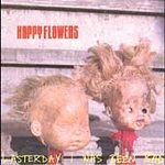 Happy Flowers - Lasterday I Was Been Bad - Cassette tape on Homestead Records
