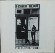 The Jazz Butcher - Fishcotheque - Cassette