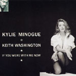 Kylie Minogue & Keith Washington - If You Were With Me Now - Seven inch UK import on PWL Records