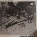 Little Gentlemen - Another Wasted Day - Vinyl Album on IE Records 1984