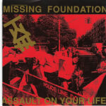 Missing Foundation - Assault On Your Life - Rare red vinyl seven inch on Lungcast records 1992