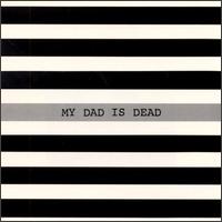 My Dad Is Dead - The Taller You Are The Shorter You Get - Cassette on Homestead Records