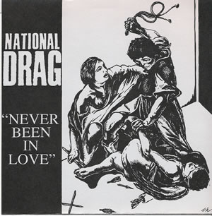 National Drag - Never Been In Love - 7 inch vinyl on Haggis Records