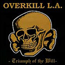 Overkill LA - Triumph Of The Will - CD on SST Records