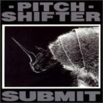 Pitch Shifter - Submit - Cassette tape on Earache Records