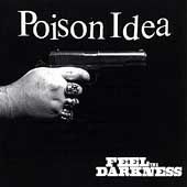 Poison Idea - Feel The Darkness - Compact Disc