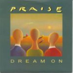 Praise - Dream On - 7 Inch Vinyl Record
