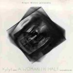 Roger Miller Presents - Xylyl And A Woman In Half Soundtrack - Vinyl Album on New Alliance Records