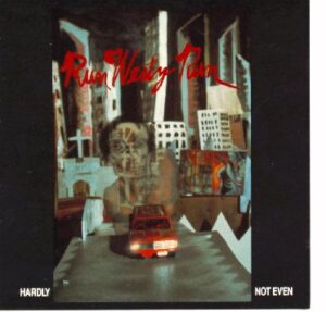 Run Westy Run - Hardly Not Even - Vinyl album produced by Grant Hart of Husker Du on SST Records 19988