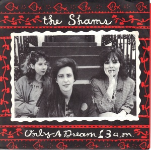 The Shams - Only A Dream - 7 inch on Singles Only Label Records