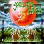 Skeletal Earth - Eulogy For A Dying Fetus
