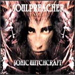 Soulpreacher - Sonic Witchcraft - CD on Mans Ruin Records