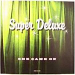 Super Deluxe - She Came On - Pink vinyl 7 inch on Tim Kerr Records