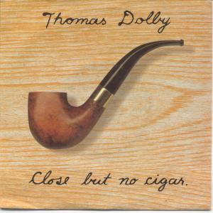 Thomas Dolby - Close But No Cigar - 7 Inch Vinyl Record