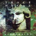 Trace Decay - Dispersion - CD featuring Scorn and Tactile on Invisible Records