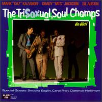 The Tri-Sax-Ual Soul Champs - Go Girl! - Vinyl Album on Black Top Records