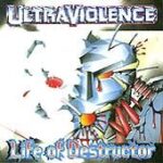 Ultraviolence - Life Of Destructor - Cassette tape on Earache Records