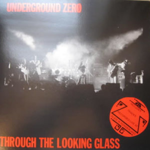 Underground Zero - Through The Looking Glass - Vinyl LP on Flickife Records