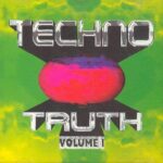 Techno Truth Volume 1