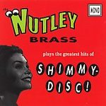 Nutley Brass - Plays The Grestest Hits Of Shimmy Disc - CD on Shimmy Disc Records