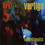 Vertigo - Ventriloquist - Compact Disc