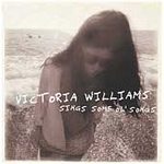 Victoria Williams - Sings Some Ol Songs - Compact Disc