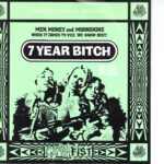 7 Year Bitch