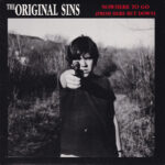 The Original Sins - Nowhere To Go - 7 Inch Red Vinyl Record