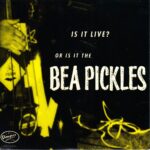 Bea Pickles - Is It Live? - 1993 Dionysus 7 Inch Vinyl Record