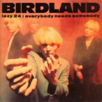 Birdland - Everybody Needs Somebody - 7 Inch Vinyl Record