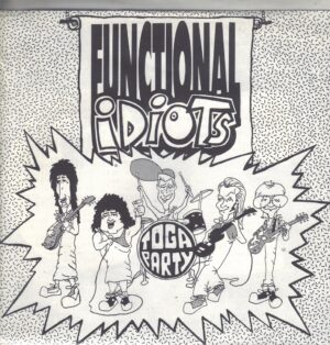 Functional Idiots - Toga Party - 1992 Mint Tone 7 Inch Vinyl Record