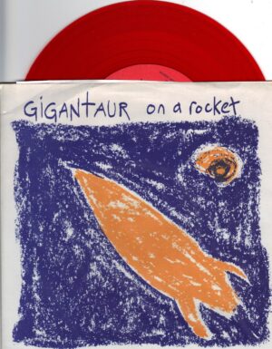 Gigantaur - On A Rocket - 1993 Honeychain 7 Inch RED Vinyl Record