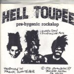 Hell Toupee - Pre-Hygenic Rockslop - 1991 Groovelocity 7 Inch Vinyl Record