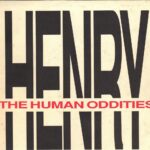 Henry - The Human Oddities - 1991 Gravel 7 Inch Vinyl Record