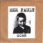 Her Fault - Scar - 1993 Buckshot 7 Inch Vinyl Record