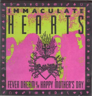 Immaculate Hearts - Fever Dream - 1989 No Age NEW 7 Inch Vinyl Record