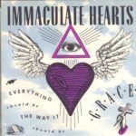 Immaculate Hearts - Everything Should Be - 1990 No Age 7 Inch Vinyl Record
