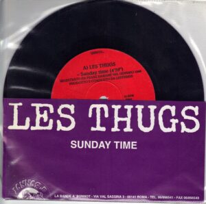 Les Thugs - Sunday Time - 1992 La Bande Italian Import 7 Inch Vinyl Record