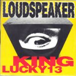 Loudspeaker - King - 1991 Lungcast 7 Inch Vinyl Record
