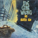 Love Gone Wrong - The Singing City - 1987 Mighty Boy 7 Inch Vinyl Record