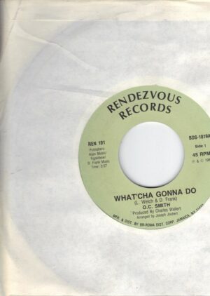 OC Smith - What'cha Gonna Do - 1985 Rendezvous 7 Inch Vinyl Record