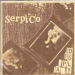 Serpico - Display - 1991 CI NEW 7 Inch Vinyl Record
