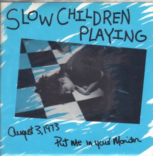 Slow Children Playing - August 3, 1973 - 1994 Jiffy Boy 7 Inch Vinyl Record