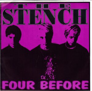 The Stench - Four Before - 1991 Flatline 7 Inch Vinyl Record