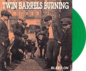 Twin Barrels Burning - Bleed On - 1992 Dutch East 7 Inch GREEN Vinyl Record
